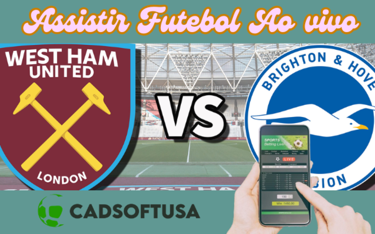 West Ham x Brighton: Onde assistir e horário pela Premier League